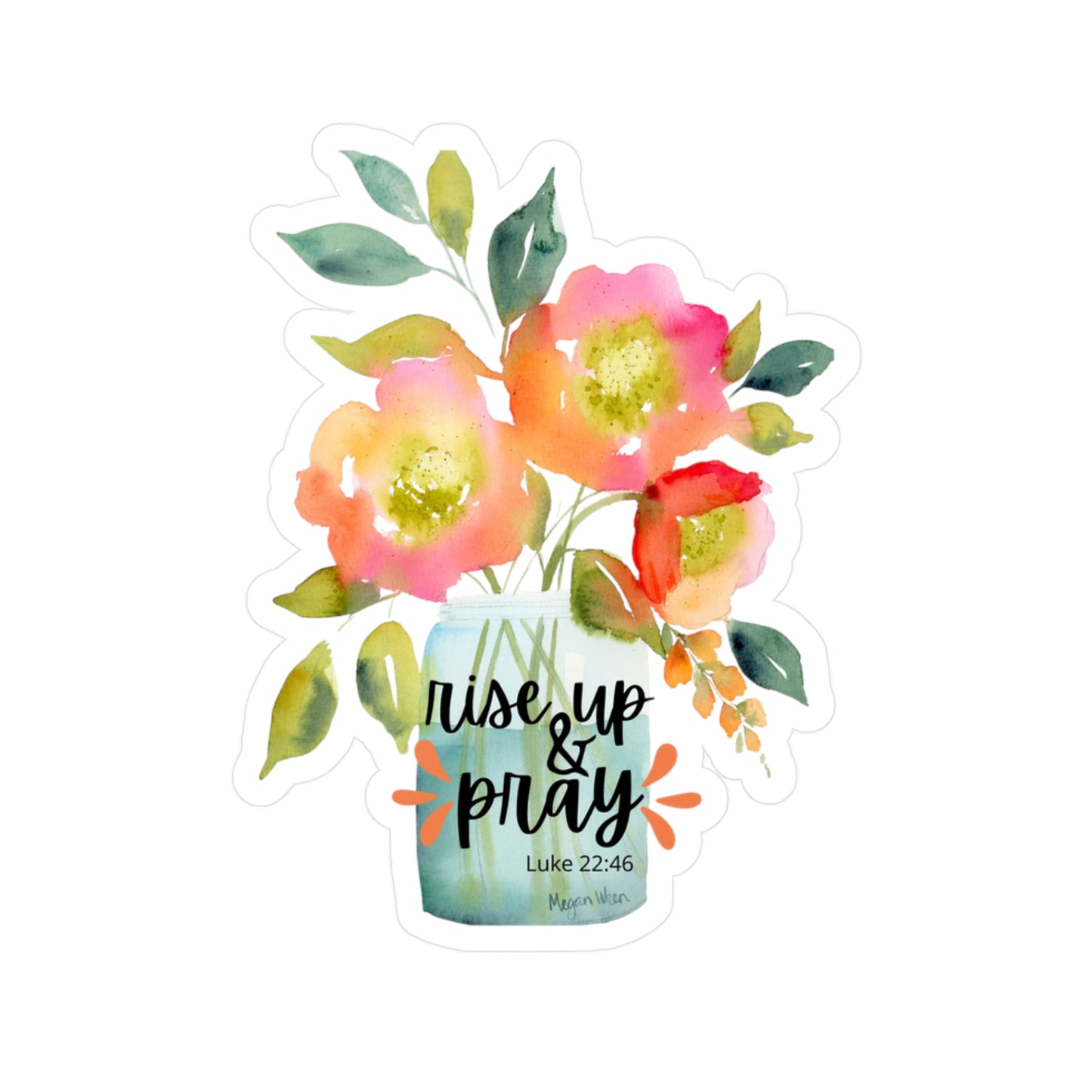 Floral Sticker 'Rise up and Pray'