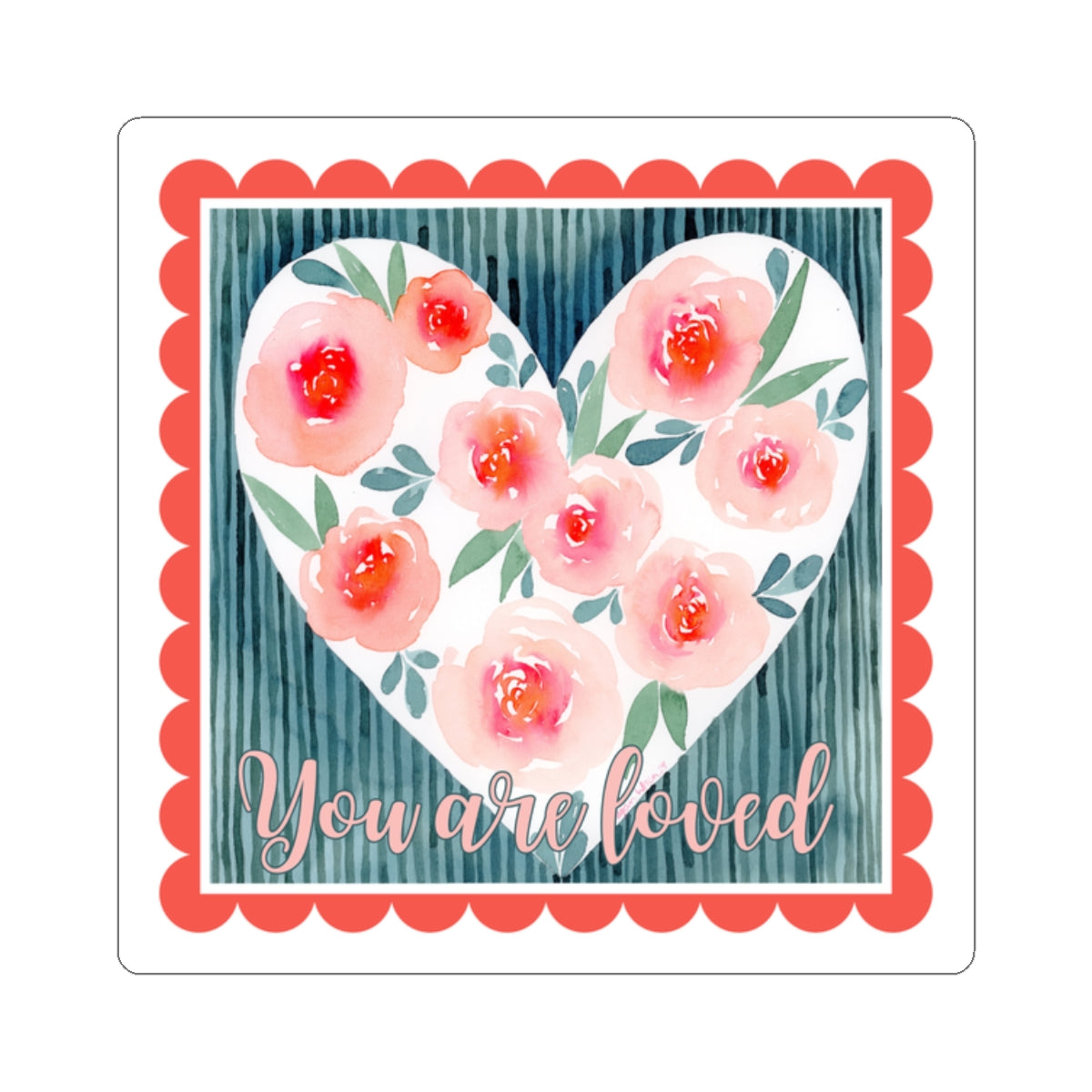 Floral Heart Sticker 'You Are Loved'