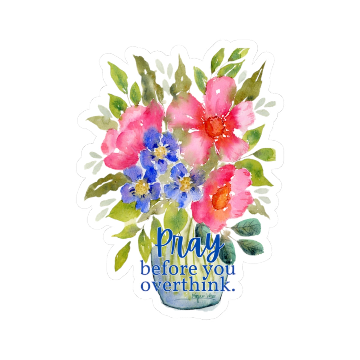 Colorful Positive Sticker, 'Pray before you overthink'